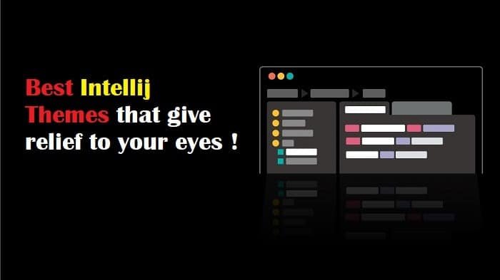 10 best Intellij themes ideas [Real Eye Saver]