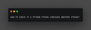 Python string in string contains find