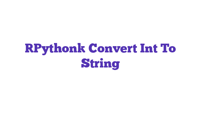 [Python] Convert Int To String